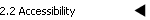 2.2 Accessibility