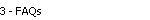3 - FAQs