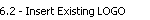 6.2 - Insert Existing LOGO