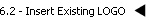 6.2 - Insert Existing LOGO